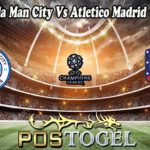Prediksi Bola Man City Vs Atletico Madrid 6 April 2022