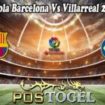 Prediksi Bola Barcelona Vs Villarreal 23 Mei 2022