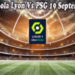 Prediksi Bola Lyon Vs PSG 19 September 2022