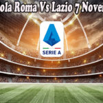 Prediksi Bola Roma Vs Lazio 7 November 2022