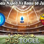 Prediksi Bola Napoli Vs Roma 30 Januari 2023