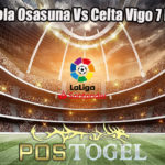 Prediksi Bola Osasuna Vs Celta Vigo 7 Maret 2023