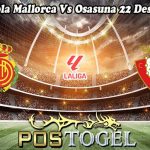 Prediksi Bola Mallorca Vs Osasuna 22 Desember 2023
