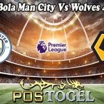 Prediksi Bola Man City Vs Wolves 4 Mei 2024
