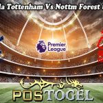 Prediksi Bola Tottenham Vs Nottm Forest 8 April 2024