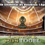 Prediksi Bola Shakhtar Vs Besiktas 1 Agustus 2025
