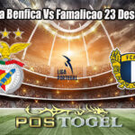 Prediksi Bola Benfica Vs Famalicao 23 Desember 2025
