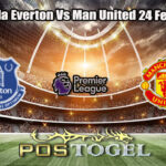 Prediksi Bola Everton Vs Man United 24 Febuari 2026