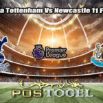 Prediksi Bola Tottenham Vs Newcastle 11 Febuari 2026