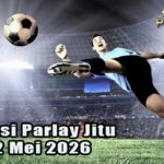 Prediksi Parlay Jitu 1 dan 2 Mei 2026