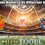Prediksi Bola Mallorca Vs Villarreal 10 Mei 2026