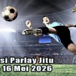 Prediksi Parlay Jitu 15 dan 16 Mei 2026