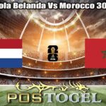 Prediksi Bola Belanda Vs Morocco 30 Juni 2026