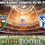 Prediksi Bola Kauno Zalgiris Vs Ki 29 Juli 2026