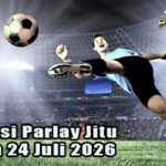 Prediksi Parlay Jitu 23 dan 24 Juli 2026