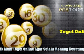 Trik Main Togel Online Agar Selalu Menang Keuntungan