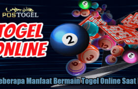 Beberapa Manfaat Bermain Togel Online Saat Ini